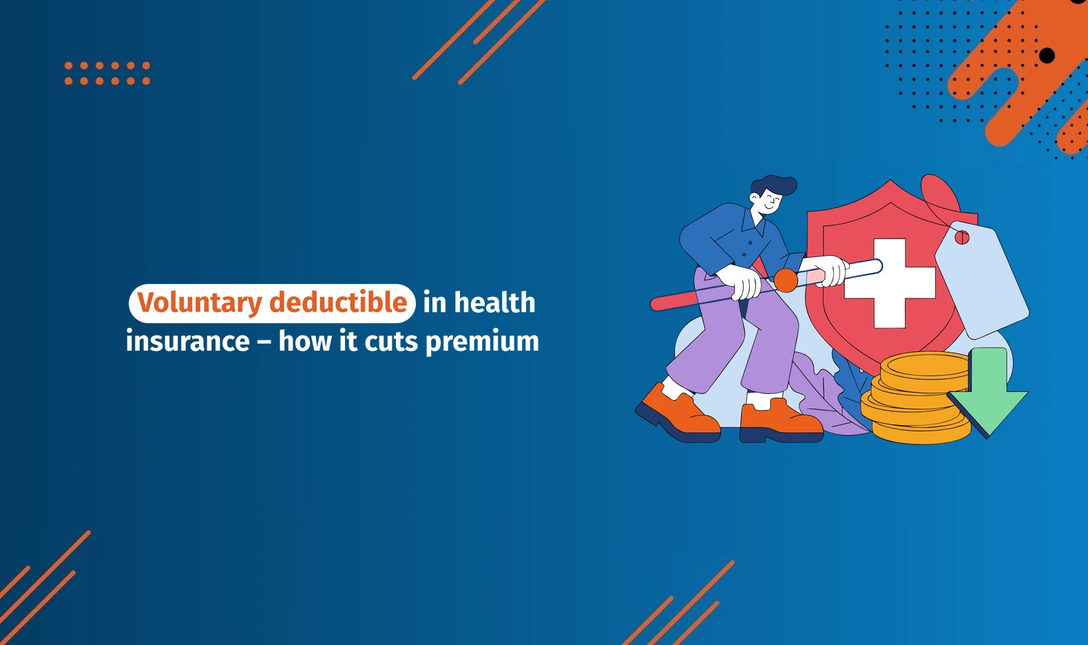 Voluntary Deductible in Health Insurance – How It Cuts Premium